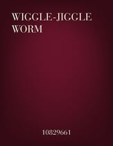 Wiggle-Jiggle Worm Unison choral sheet music cover